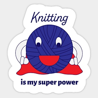 Knitting is my Super Power Yarn Funny Sticker